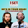 He's In Your Head! | 1 Set - Episode 216 image