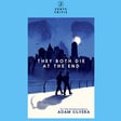 #235 – They Both Die at the End by Adam Silvera (with Kristen and Mariah of Literary Liberation) image