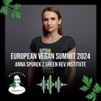 European Vegan Summit 2024. Anna Spurek z Green Rev Institute - odc. 111 image