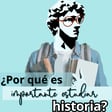 T. 3 | Especial: ¿Por qué es importante estudiar historia? image
