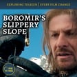 159. Boromir’s Slippery Slope : Film Change #48 (and Stephen Colbert’s Lord of the Rings movie!?) image