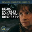 148. Bilbo Doubles Down on Burglary – The Hobbit #33 image