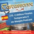 215. (T4) Créditos finales T4 Meeple Podcast (ESP) image