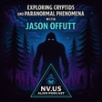 Exploring Cryptids and Paranormal Phenomena with Jason Offutt image