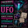 Ozark UFO Conference Part 1: Remote Viewing, Propaganda & Synchronicity Patterns image