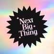 What’s the Next Big Thing podcast? Let’s help you thrive in the next internet. image