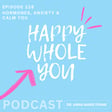 228. Hormones, Anxiety, & Calm You image