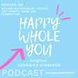 199. Beyond the Checklist: Finding Self-Worth, Calm, and Connection with Veronica Cisneros image