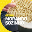MORANDO SOZINHO | #251 | Bomb Podcast image