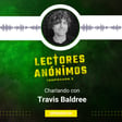 3x04 - Charlando con Travis Baldree image