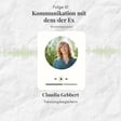 61: Kommunikation mit dem/der Ex - Expertinneninterview mit Trennungsbegleiterin Claudia Gebbert image