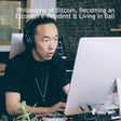 Philosophy of Bitcoin, Becoming an Estonian e-Resident & Living in Bali image