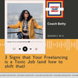 S2EP4 3 Signs that Your Freelancing is a Toxic Job (and how to shift that) image