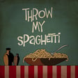 77. Throw my spaghetti image