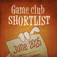 69. Game club shortlist (June 2025) image