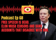 EP 68: Elon Musk Censors and Bans X / Twitter Accounts Who Disagree With Him image
