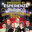 Ep 93 - Gran Galà di fine anno, SUPERCLASSIFICONE 2024, Top, Flop e Fuori di Poco image