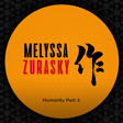 Humanity Part 3 - Melyssa Zurasky image