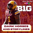 Who are the B1G Dark Horses? + Best Storylines | Big Ten Preview, Part II - Episode 299 image
