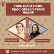 How COTAs Can Specialize in Pelvic Health image