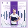 What Really Happens in a Postpartum OT Pelvic Health Session image