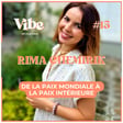 #15. Rima CHEMIRIK • De la paix mondiale à la paix intérieure : militer pour le selfcare. image