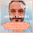 18. Michel Khoury • Once Upon a Time • Devenir le gérant de pressing le plus populaire de France et influencer le marché de l'emploi. image
