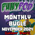 Puny Pod | Monthly Bugle November 2024 - Current Events image