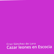 Cazar leones en Escocia - reseña image