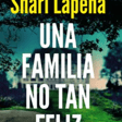 Una familia no tan feliz - SHARI LAPENA image