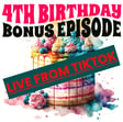 *** BONUS EPISODE *** Our 4th birthday celebrations live on TikTok image