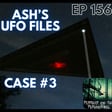 Ep 156 - Ash's UFO FIles Case 3 - Triangle UFOs and UAP Drones over New Jersey? image