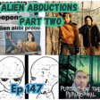 Ep 147 - Alien Abductions - Part 2 - Travis Walton, Reed Family, Khoudry Abduction and more! image