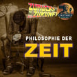 #112 – Zurück in die Zukunft & Zeit-Philosophie: Von der Antike zum modernen Paradox image