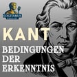 #117 – Immanuel Kant und die Bedingungen der Erkenntnis | Kritik der reinen Vernunft zur Einführung image