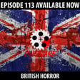113: British Horror! image