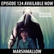 124: Marshmallow with Andy Greskoviak! image