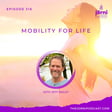 Episode 316 - Mobility for Life with Jeff Bailey image