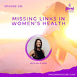 Episode 292 - Missing Links in Women’s Health with Allie Cass image