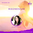 Episode 282 - Magnesium with Natalie Jurado image