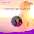Episode 356 - Growing up with Schizoid Personality Disorder with Blair Sorrel image