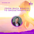 Episode 268 - From Back Braces to Breakthroughs with Zeke Samples image