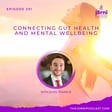 Episode 291 - Connecting Gut Health and Mental Wellbeing with Evan Transue image