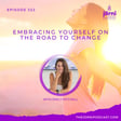 Episode 322 - Embracing Yourself on the Road to Change with Emily Mitchell image