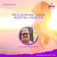 Episode 315 - Reclaiming Your Mental Health with Gretchen Schoser image