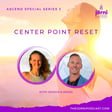 ASCEND Series 3 - Center Point Reset with Yemaya and Anaez image