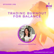Episode 298 - Trading Burnout for Balance with Maddison Sutton image