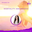 Episode 328 - Mortality Awareness with Karen Salmansohn image