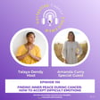 Finding Inner Peace During Cancer: How to Accept Difficult Emotions with Amanda Curry image