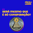 #18 Será mesmo que é só conspiração? image